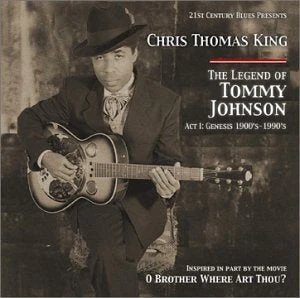 Chris Thomas King-The Legend of Tommy Johnson