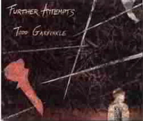 Further Attempts-Todd Garfinkle