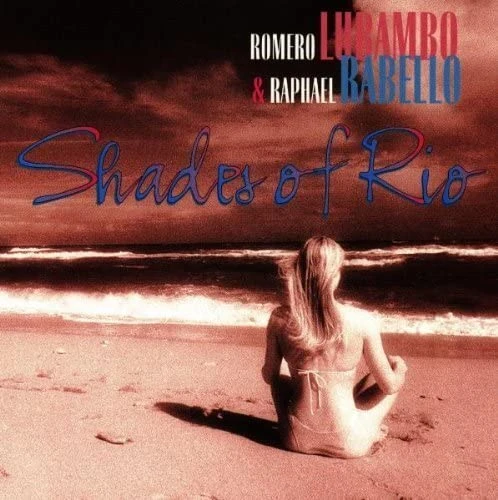 Romero Lubambo & Raphael Rabello-Shades of Rio