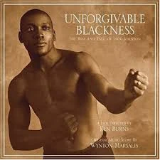 Unforgivable Blackness-The Rise and fall of Jack Johnson